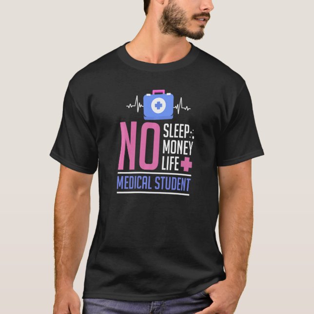 Medical School Doctor Student Med Education Gradua T-Shirt (Front)