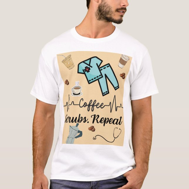 Medical scrubs with words "Coffee, Scrubs, Repeat" T-Shirt (Front)
