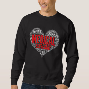 Medical Secretary Heart Shape Word Cloud Design Sweatshirt
