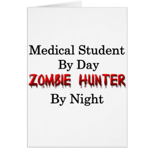 Medical Student/Zombie Hunter