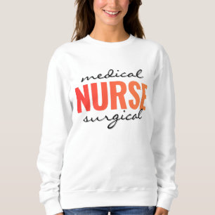 Medical Surgical Nurse Modern Typography Sweatshirt