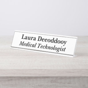 Medical Technologist White Desk Name Plate