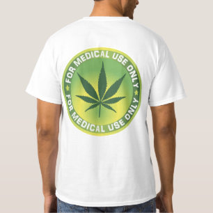 Medical Use Marajuana T-Shirt