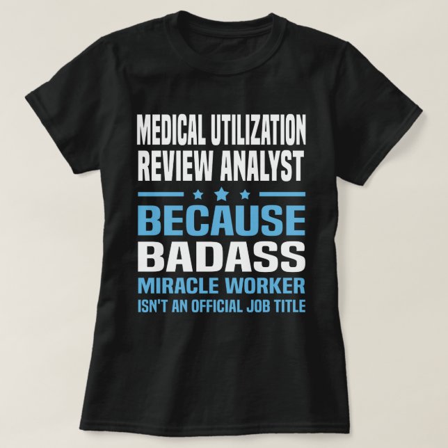Medical Utilization Review Analyst T-Shirt (Design Front)