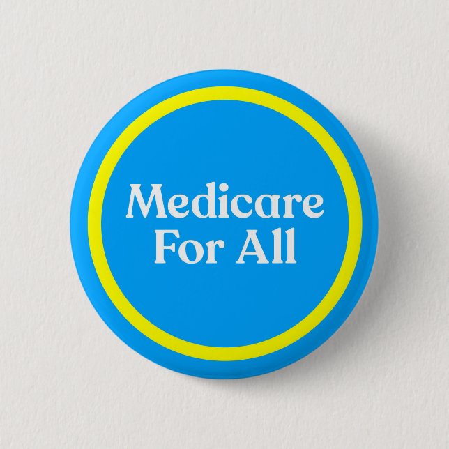 Medicare For All 2 Inch Round Button (Front)