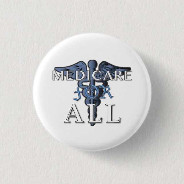 MEDICARE FOR ALL button wht (Front)