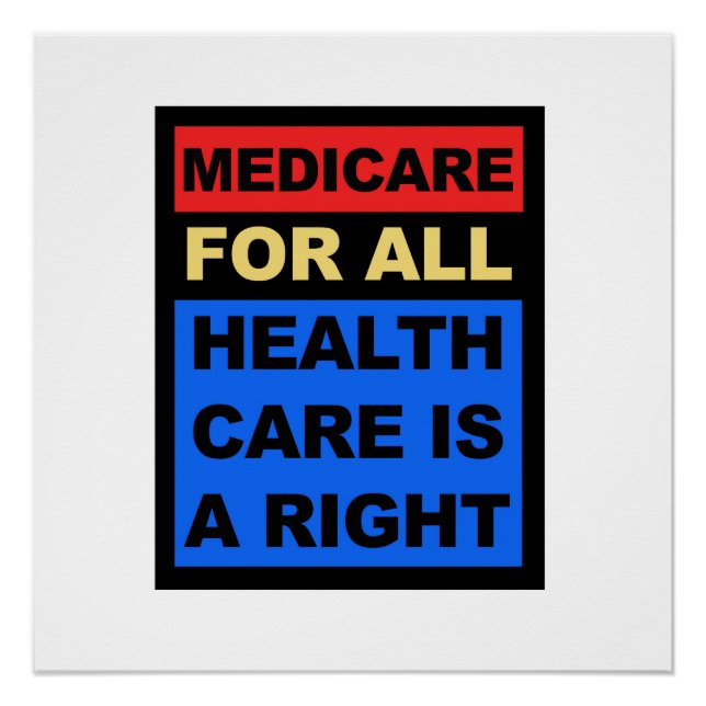 Medicare for All - Healthcare is a Right Poster (Front)