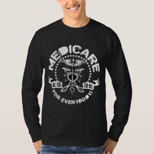 Medicare For Everybody T-Shirt
