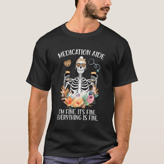 Medication Aide Med Aide Medication Aides T-Shirt (Front)