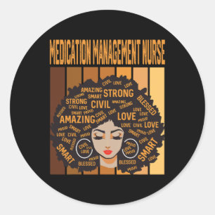 Medication Management Nurse Black History Month Pr Classic Round Sticker