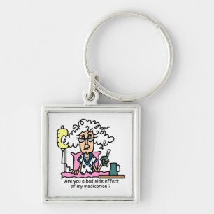Medication Side Effect Humour Keychain