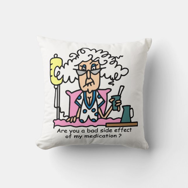 Medication Side Effect Humour Throw Pillow (Front)