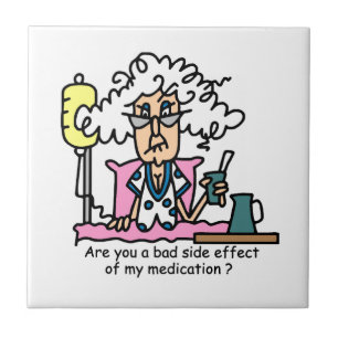 Medication Side Effect Humour Tile