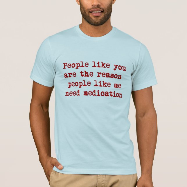 Medication T-Shirt (Front)