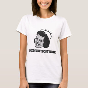 Medication Time Funny Nurse Parody Humour T-Shirt