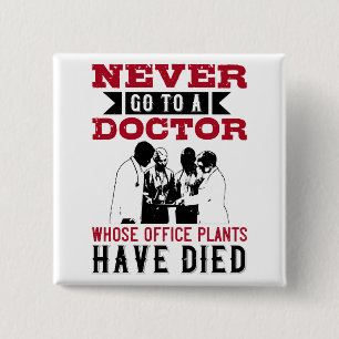 Medicine -Avoid Doctors With Dead Plants 2 Inch Square Button