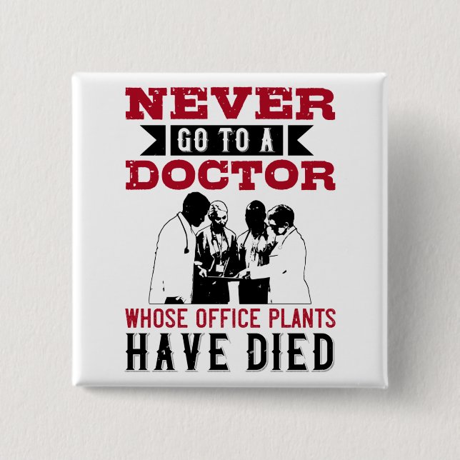 Medicine -Avoid Doctors With Dead Plants 2 Inch Square Button (Front)
