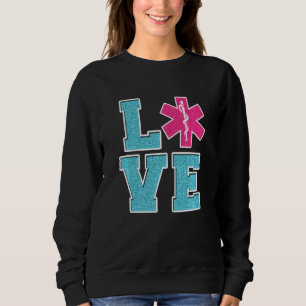Medicine Emt Emergency Medic Technician Ems Parame Sweatshirt