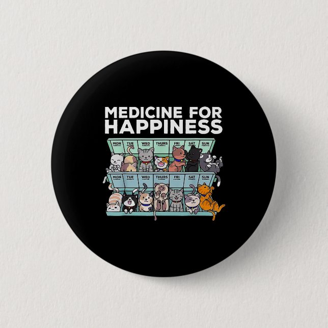 Medicine For Happiness Cat Week  2 Inch Round Button (Front)