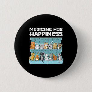 Medicine For Happiness Cats Gift For Men Women Fun 2 Inch Round Button