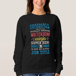 Medicine Hero Pharmacy Technician Tech Pharmacist Sweatshirt