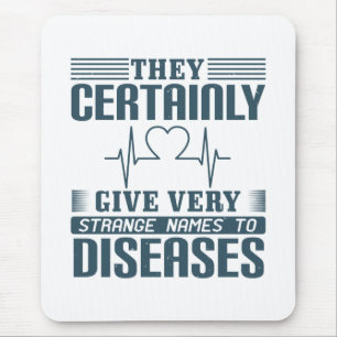 Medicine - Strange Names Of Diseases Mouse Pad