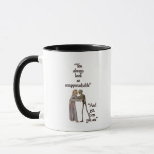 Medieval art meme - you are unapproachable mug