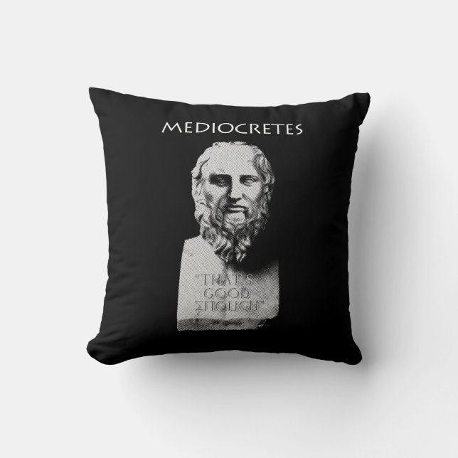 Mediocretes (Philosopher of The Mediocre) Throw Pillow (Front)