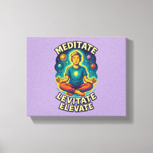 "Meditate. Levitate. Elevate." – Cosmic Energy Canvas Print