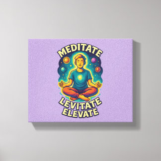 "Meditate. Levitate. Elevate." – Cosmic Energy  Canvas Print