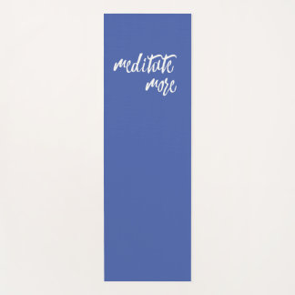 Meditate More Mindfulness Expressions Yoga Mat