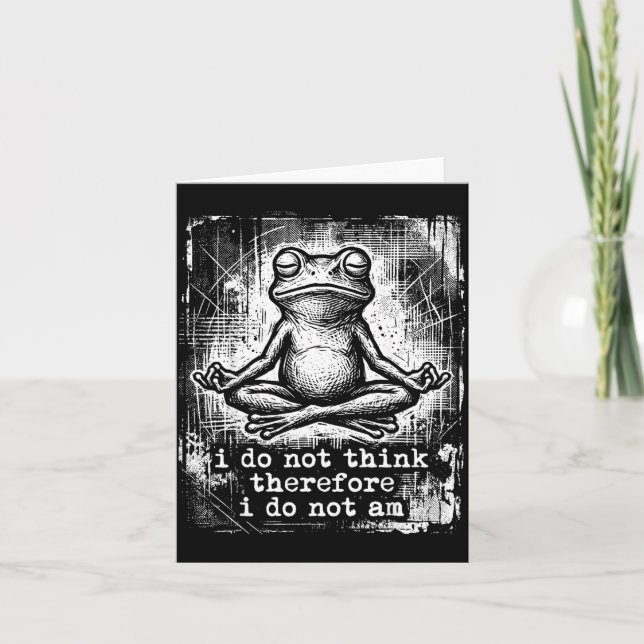 Meditating frog do not think therefore do not am card (Front)