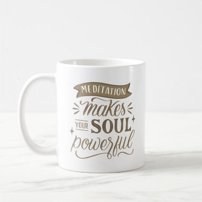 meditation makes your soul powerful coffee mug (Left)