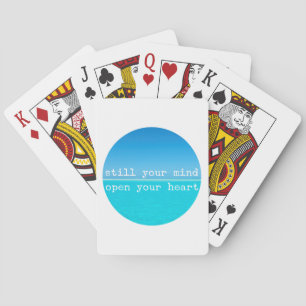 Meditation Mindful Quote: Still Mind, Open Heart C Playing Cards