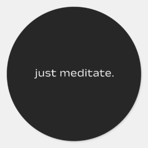 Meditation Quote Mindfulness Yoga Inner Peace Spir Classic Round Sticker