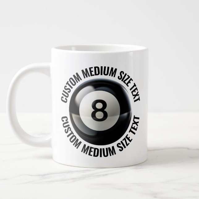 Medium Size Personalized Text Giant 8 Ball Mug (Left)