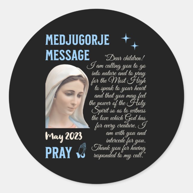 Medjugorje Message May 25 2023 Go Into Nature And  Classic Round Sticker (Front)