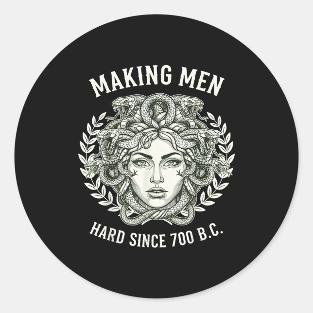 Medusa Making Men Hard Since 700 Bc Greek Funny Fe Classic Round Sticker (Front)