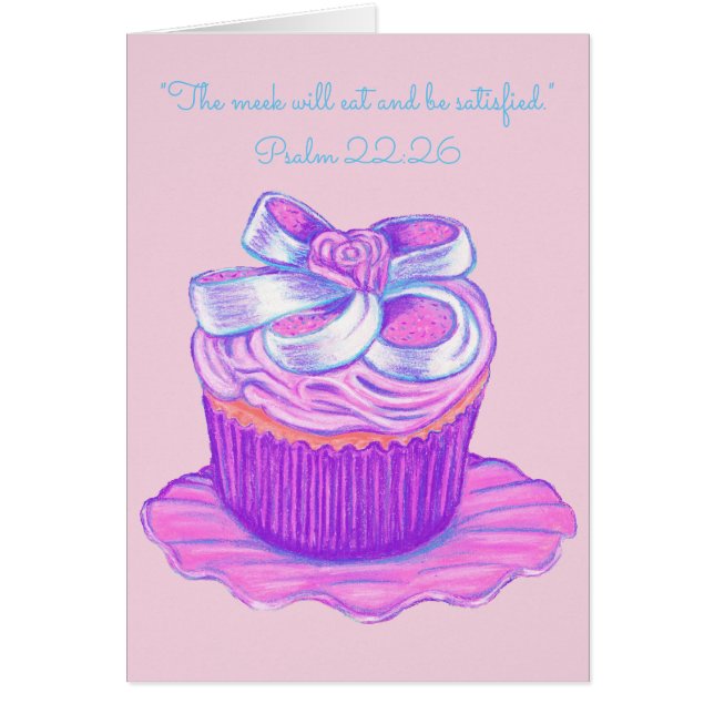 Meek Eat & Be Satisfied~Scripture~Cupcake (Front)