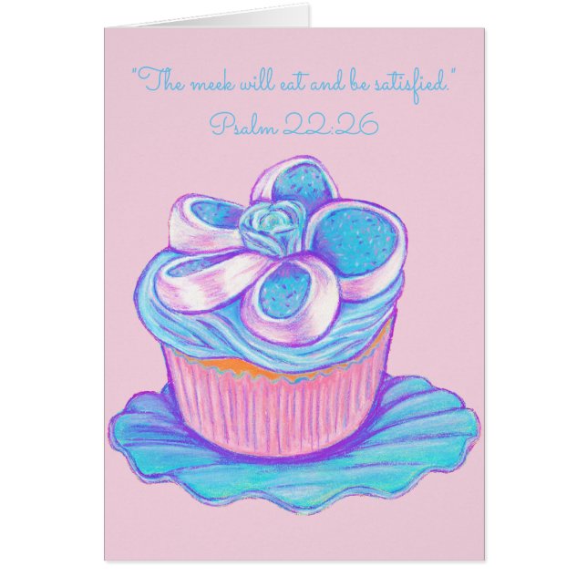 Meek Eat & Be Satisfied~Scripture~Cupcake (Front)