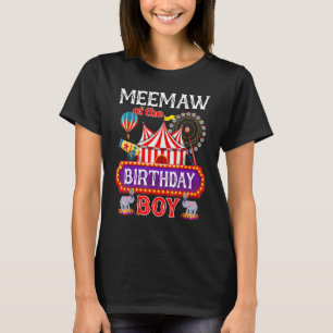Meemaw Of The Birthday Boy Ringmaster Circus Theme T-Shirt