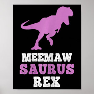 Meemaw-saurus Rex Dino Dinosaur Meemawsaurus Funny Poster