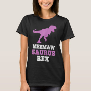 Meemaw-saurus Rex Dino Dinosaur Meemawsaurus Funny T-Shirt