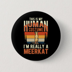 Meerkat Human Costume Halloween Meerkat  2 Inch Round Button