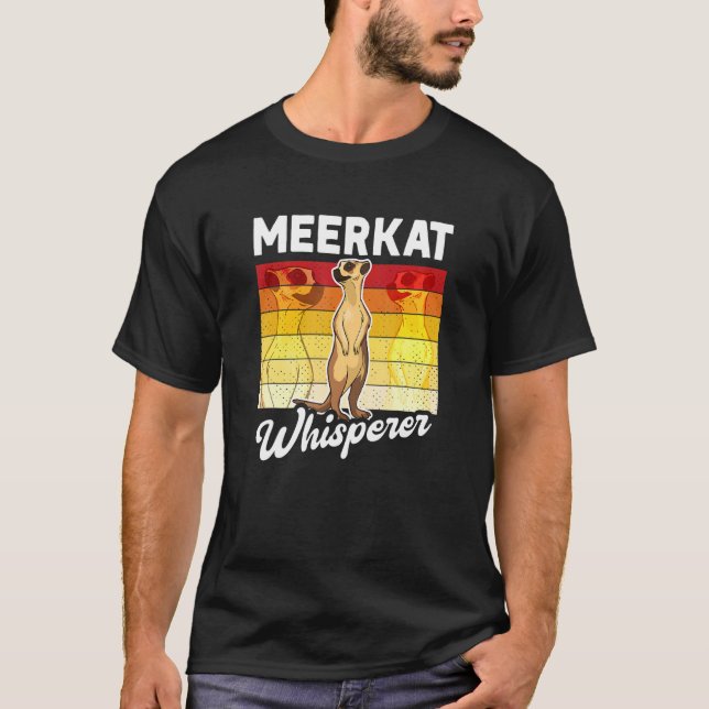 Meerkat Whisperer T-Shirt (Front)