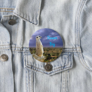 Meerkat With Dream Big Message, 3 Inch Round Button