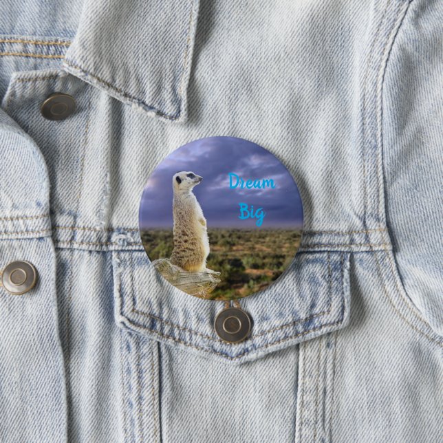 Meerkat With Dream Big Message, 3 Inch Round Button (In Situ)