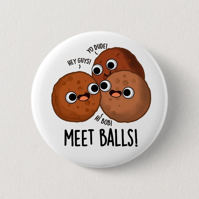 Meet-balls Funny Social Meatball Pun  2 Inch Round Button (Front)