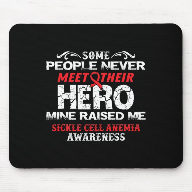 Meet Hero- Sickle Cell Anemia Awareness Supporter  Mouse Pad (Front)