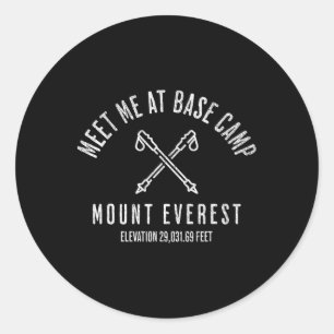 Meet Me At Se Camp Mount Everest Mountain Climbing Classic Round Sticker